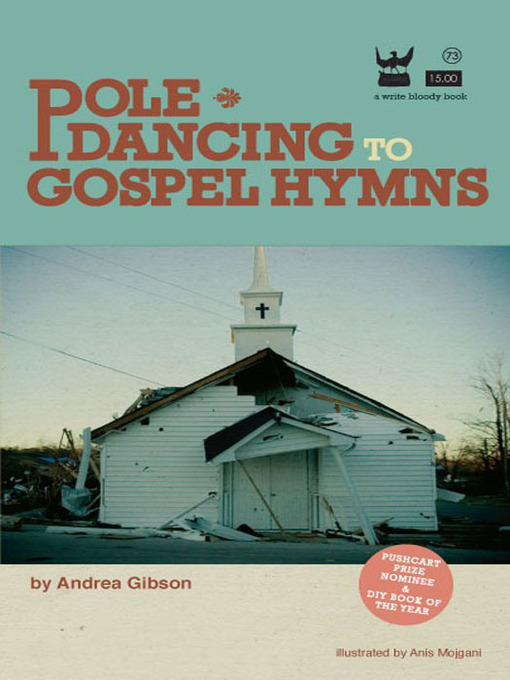 Title details for Pole Dancing to Gospel Hymns by Andrea Gibson - Available